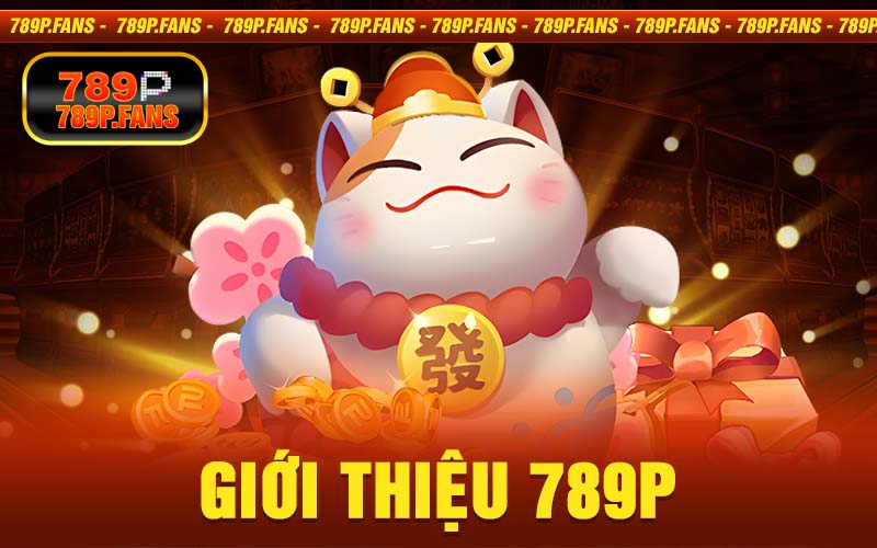 Giới Thiệu 789Bet